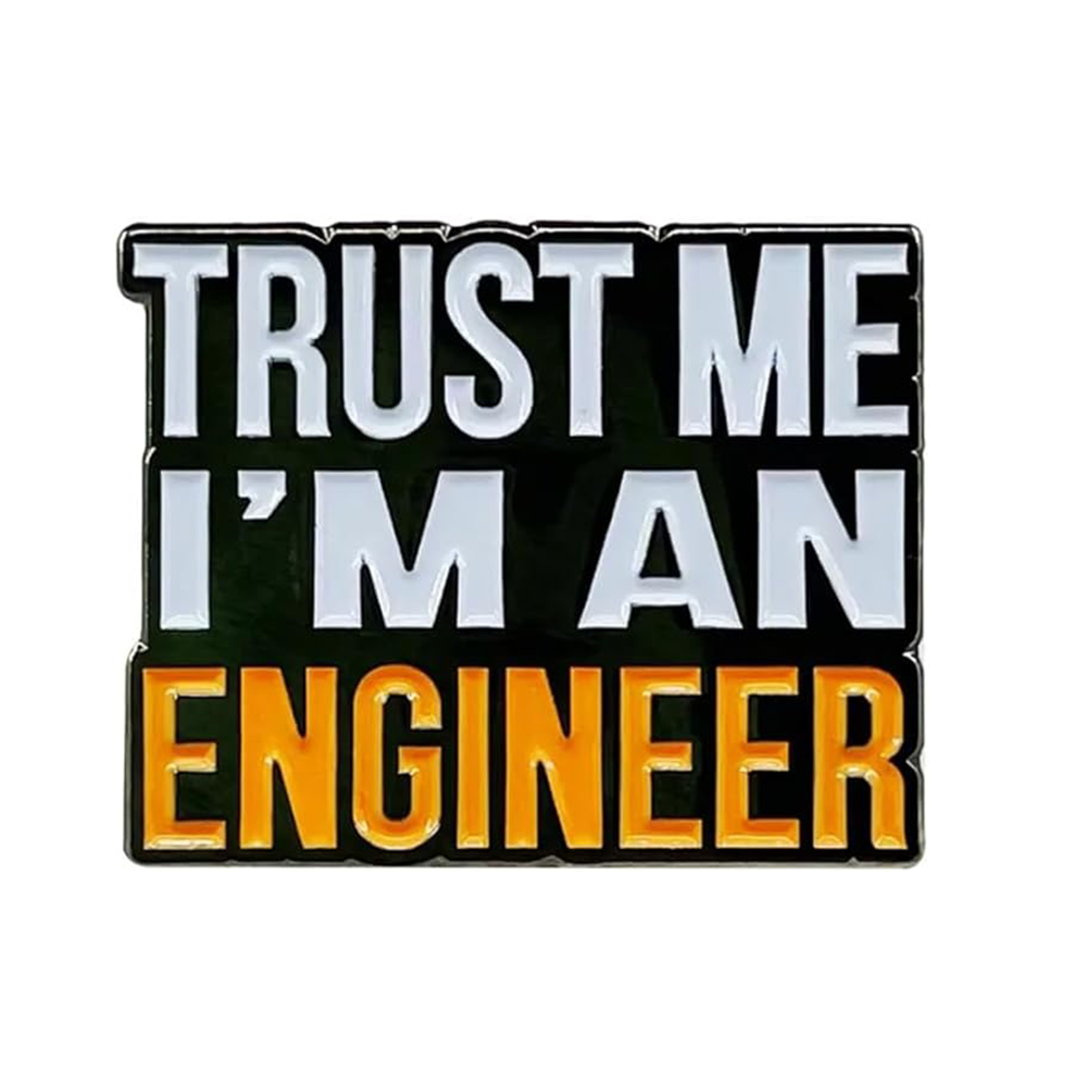 Trust Me I'm An Engineer Pin Badge